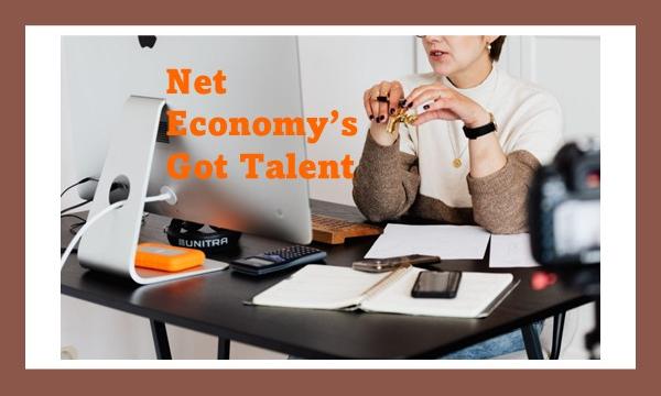 Net Economy’s Got Talent