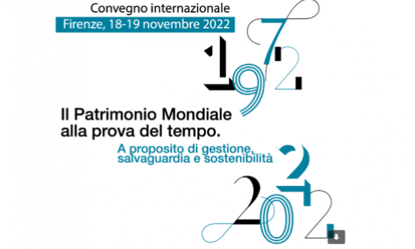 “1972-2022. Il Patrimonio Mondiale alla prova del tempo. A proposito di gestione, salvaguardia e sostenibilità”