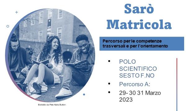 Sarò Matricola. Percorso A